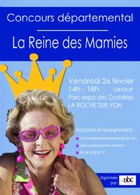 Concours départemental La Reine des Mamies. Le vendredi 26 février 2016 à La Roche sur Yon. Vendee.  14H00